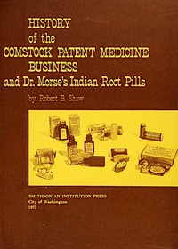 Cover of History of the Comstock Patent Medicine Business and Dr. Morse's Indian Root Pills