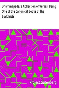 Cover of Dhammapada, a Collection of Verses; Being One of the Canonical Books of the Buddhists