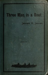 Cover of Three men in a boat (to say nothing of the dog)